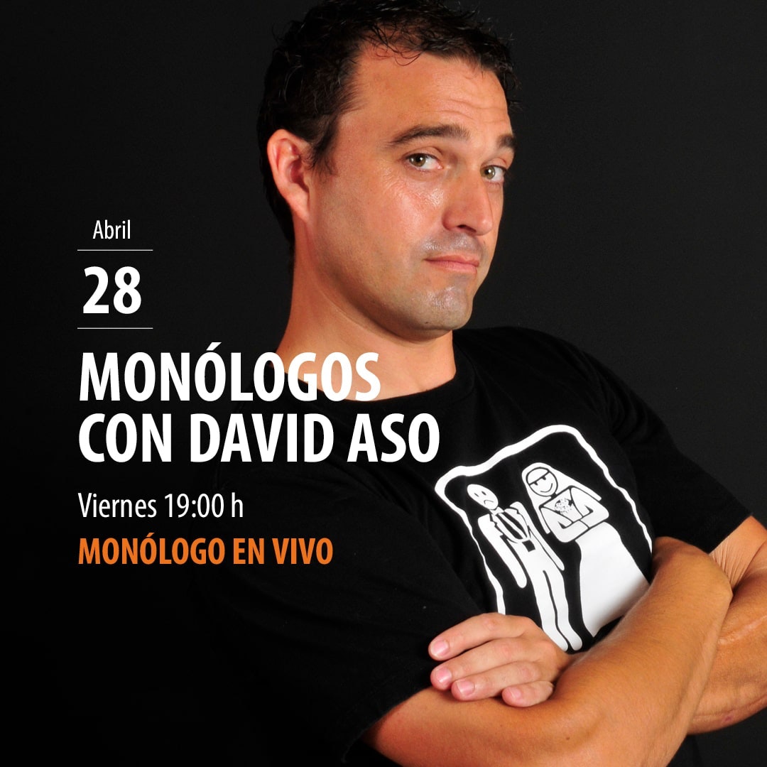 28 abril Monólogo con David Aso